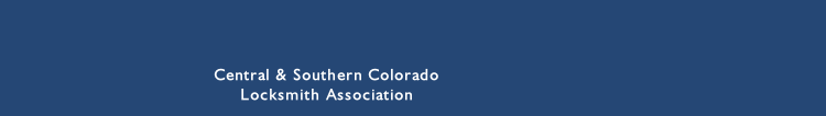 Central & Southern Colorado 
Locksmith Association
